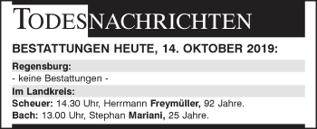 Traueranzeige von Bestattungen vom 14.10.2019 von Mittelbayerische Zeitung Regensburg