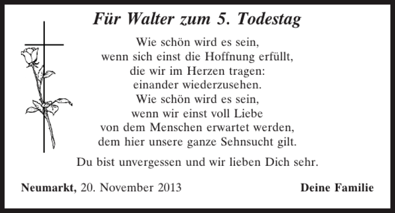  Traueranzeige für Neumarkt Für Walter zum 5. Todestag vom 20.11.2013 aus Mittelbayerische Zeitung
