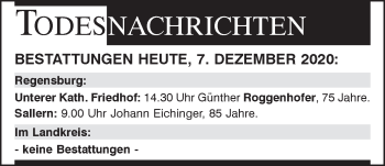 Traueranzeige von Bestattungen vom 07.12.2020 von Mittelbayerische Zeitung Regensburg
